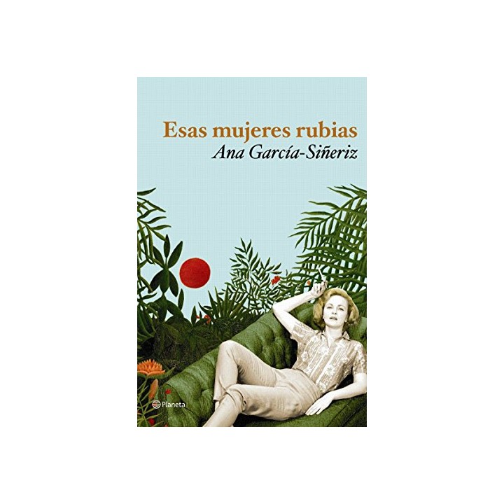 Esas Mujeres Rubias (Probable Dedicatoria y firma autógrafa de autora) PRIMERA EDICION